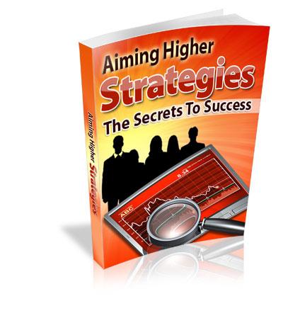 Aiming Higher Strategies - PDF Ebook - Instand Download - Master Resell Rights